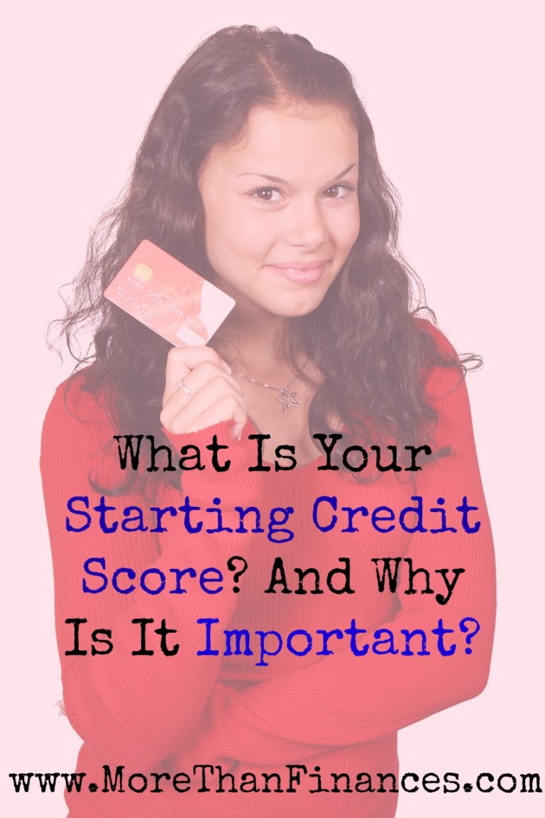 What Is Your Starting Credit Score And Why Is It Important More Than