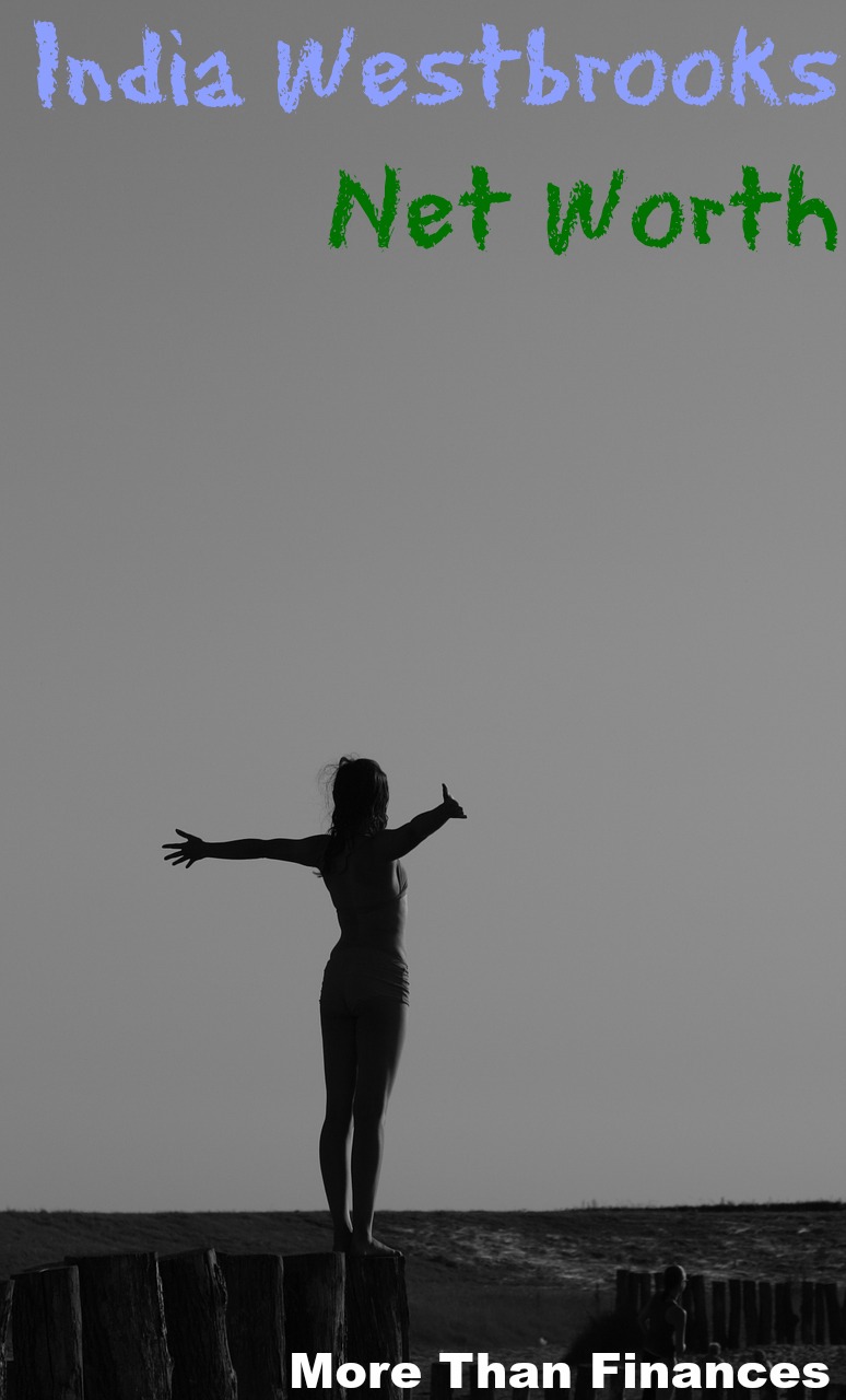 India Westbrooks Net Worth - More Than Finances